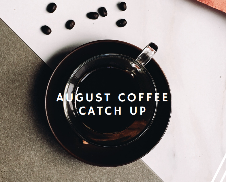 Collection of August Coffee Catch up in a gallery layout